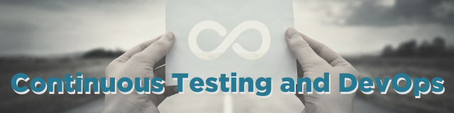 Continuous Testing and DevOps